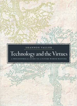 Episode 26: Why Virtues are Important in a Technological World